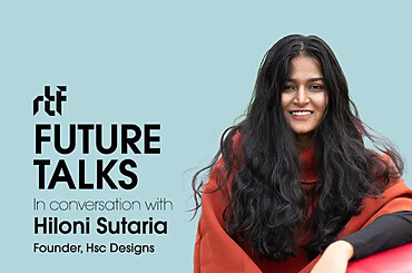 Future Talks by RTF: In conversation with Hiloni Sutaria
