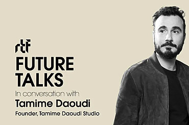 Future Talks by RTF: In conversation with Tamime Daoudi