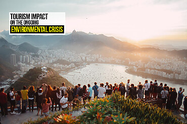 Tourism impact on the ongoing Environmental Crisis