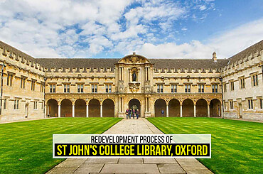 Redevelopment process of St John’s College Library, Oxford