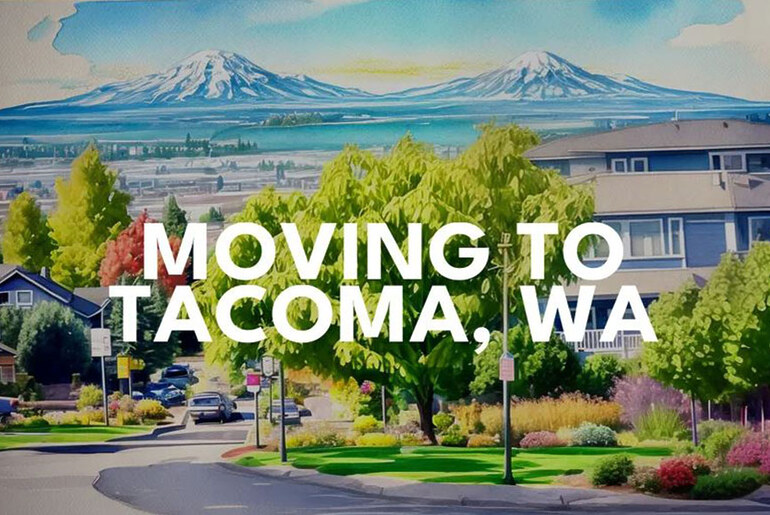 Moving to Tacoma, WA: A Comprehensive Guide