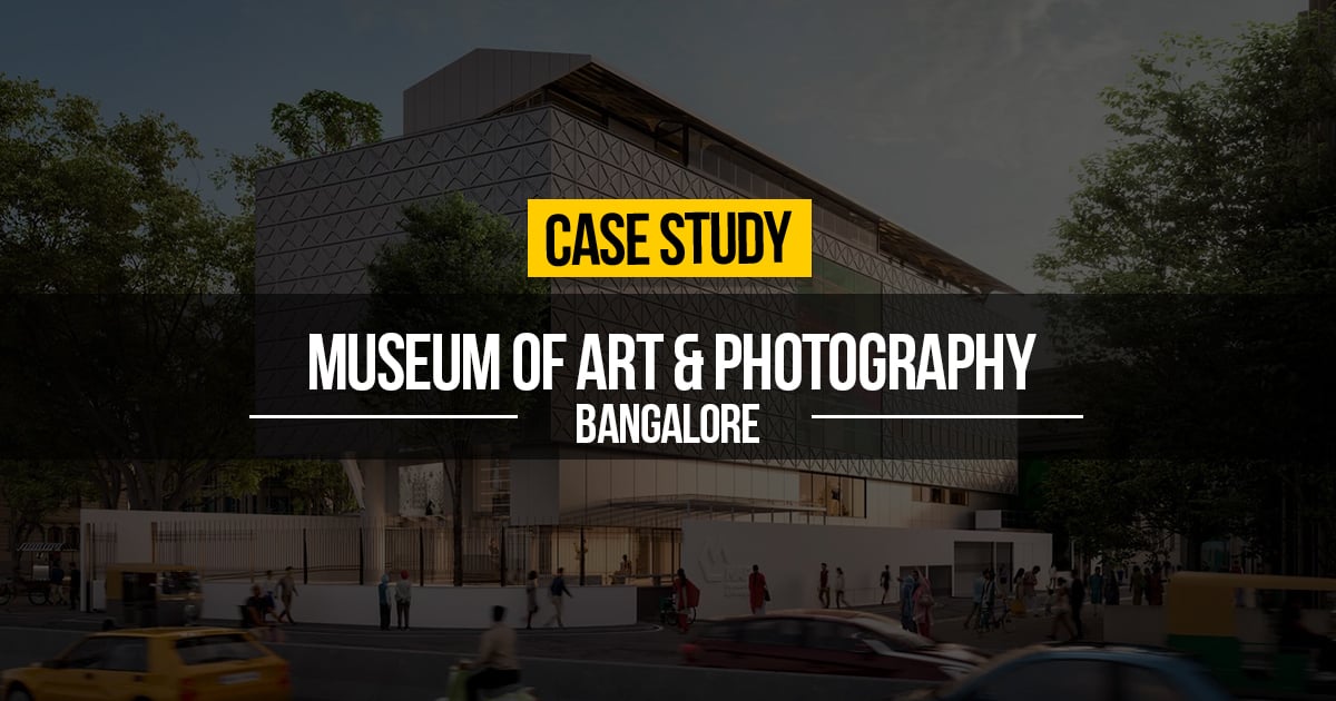 Museum of Art & Photography, Bangalore - RTF | Rethinking The Future