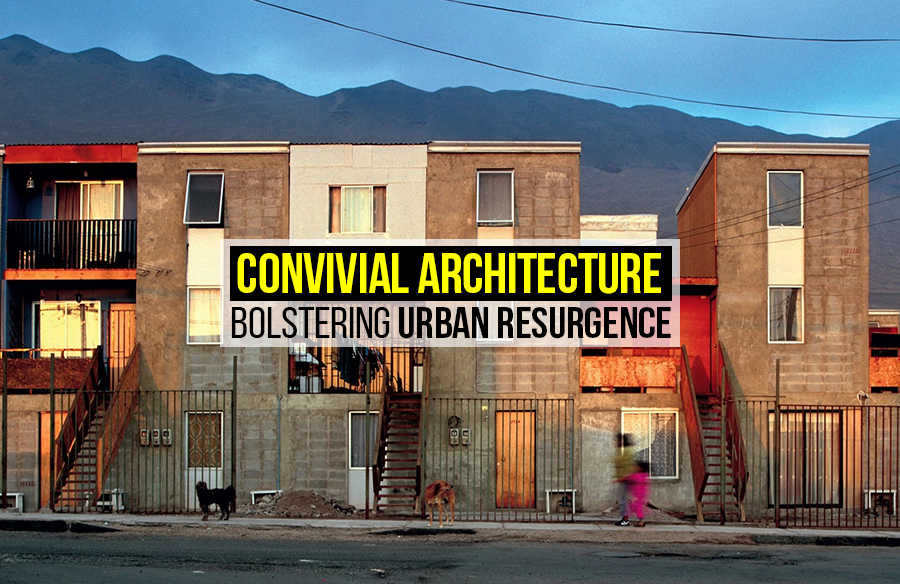 Convivial Architecture bolstering Urban Resurgence