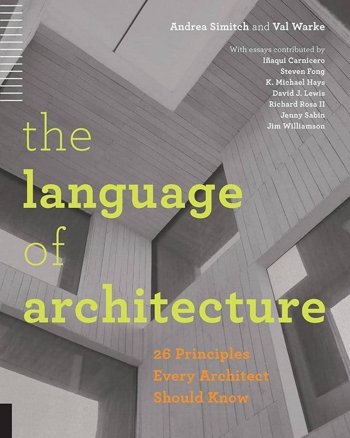 Book in Focus The Language of Architecture 26 Principles every Architect should know by Andrea Simitch, Val Warke-Sheet1