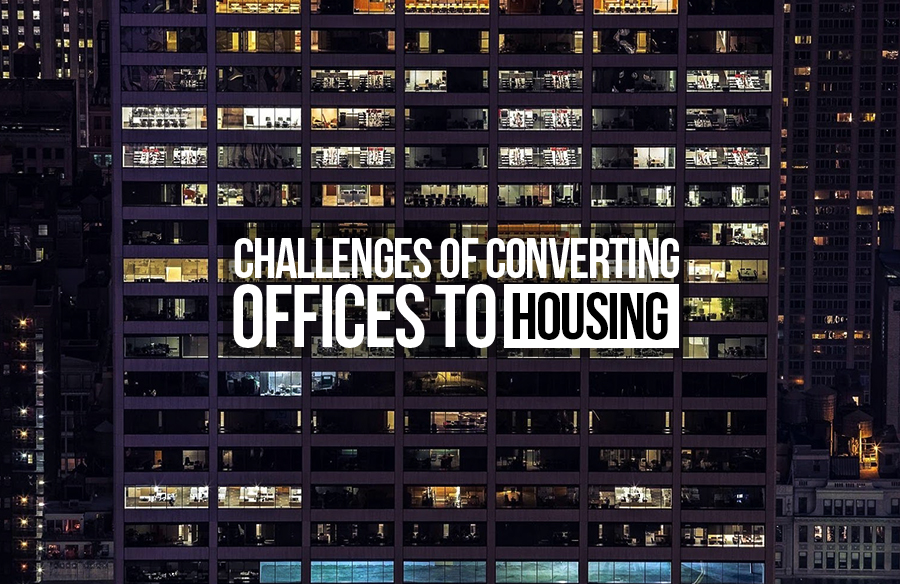 Challenges of Converting Offices to Housing