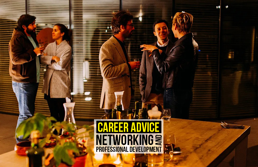 Career Advice: Networking and Professional Development
