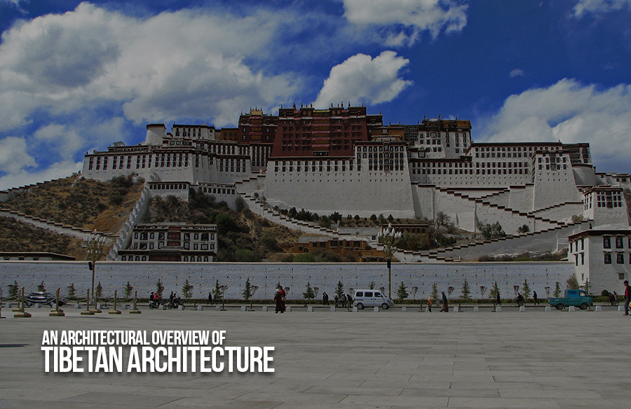 An architectural overview of Tibetan architecture