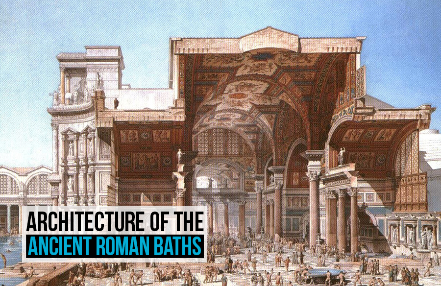 Architecture of the Ancient Roman Baths