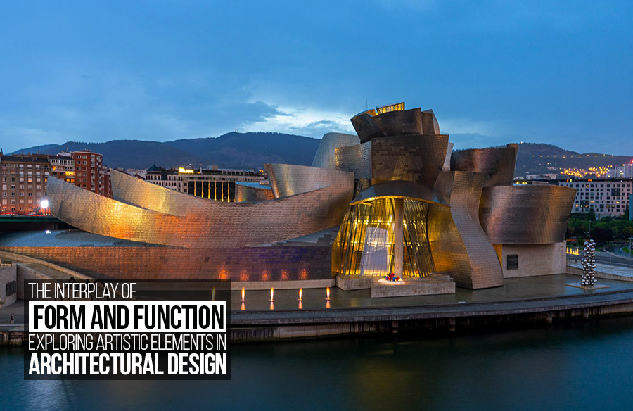 The Interplay of Form and Function: Exploring Artistic Elements in Architectural Design