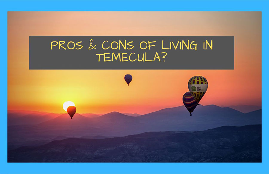 Pros and Cons of Moving to Temecula