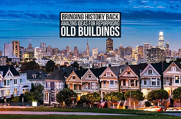 Bringing History Back: Amazing Ideas for Repurposing Old Buildings