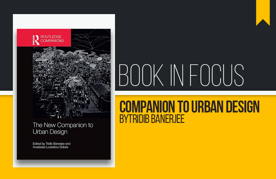 Book in Focus: Companion to Urban Design byTridib Banerjee