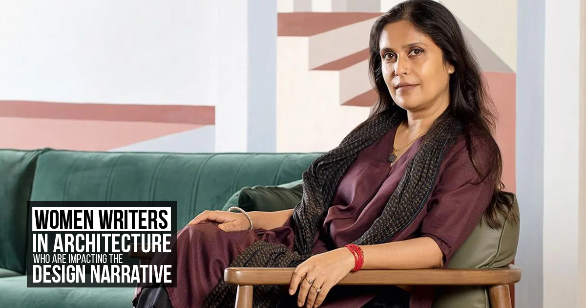 Women Writers In Architecture Who Are Impacting The Design Narrative ...