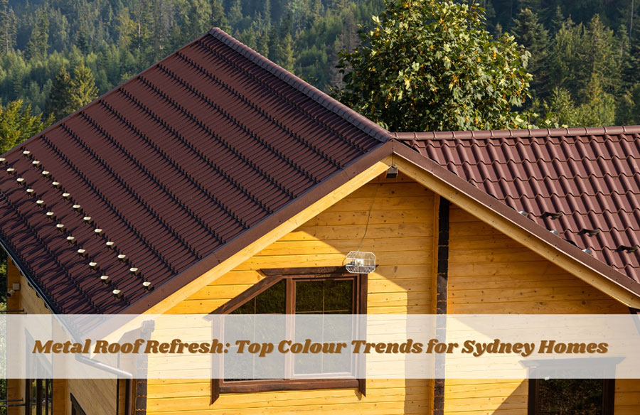 Metal Roof Refresh: Top Colour Trends for Sydney Homes