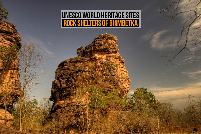 UNESCO World Heritage Sites: Rock Shelters of Bhimbetka