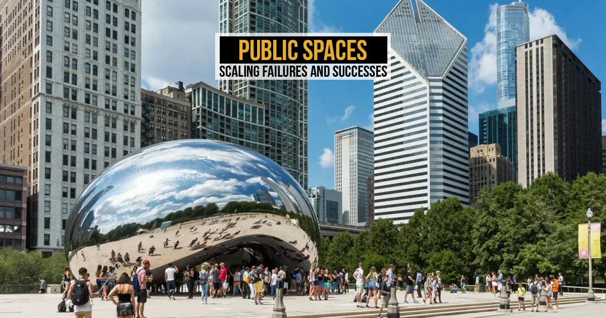 Public spaces: Scaling failures and successes - RTF | Rethinking The Future