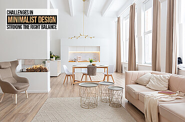 Challenges in Minimalist Design: Striking the Right Balance