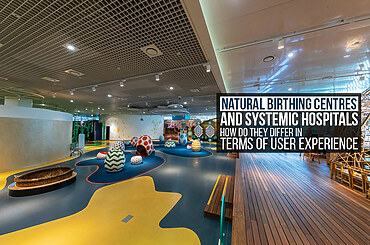 Natural birthing centres and systemic hospitals – how do they differ in terms of user experience