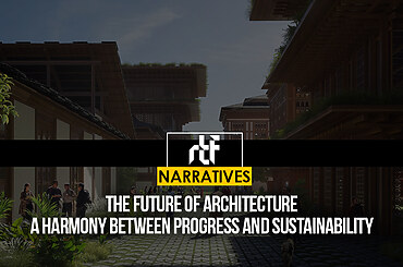 The Future of Architecture: A Harmony Between Progress and Sustainability