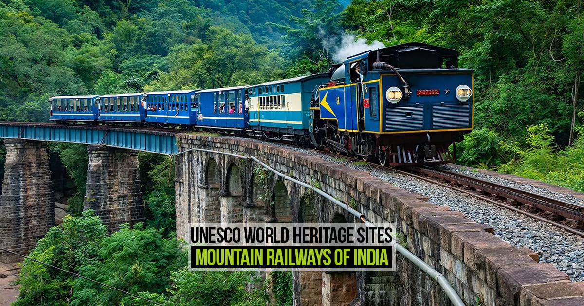 UNESCO World Heritage Sites: Mountain Railways of India - RTF ...