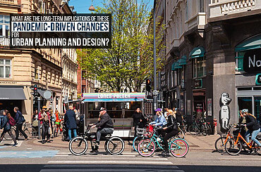 What are the long-term implications of these pandemic-driven changes for urban planning and design?