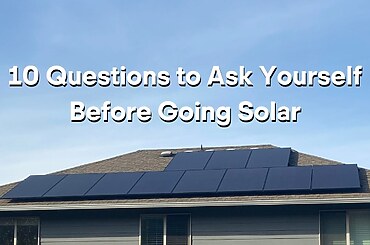 10 Questions to Ask Before Your Solar System Installation