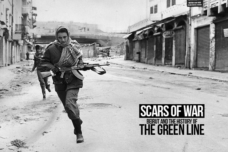 Scars of War: Beirut and the history of the Green Line