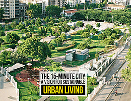 The 15-Minute City: A Vision for Sustainable Urban Living