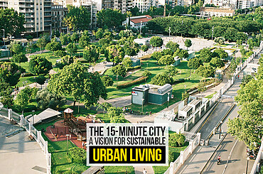 The 15-Minute City: A Vision for Sustainable Urban Living
