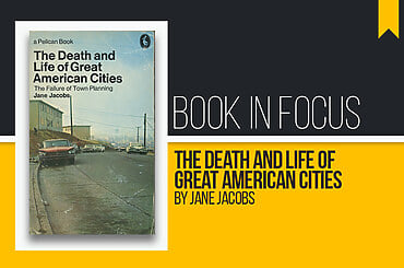 Book in Focus: The Death and Life of Great American Cities by Jane Jacobs