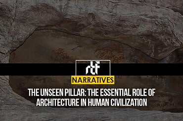 The Unseen Pillar: The Essential Role of Architecture in Human Civilization