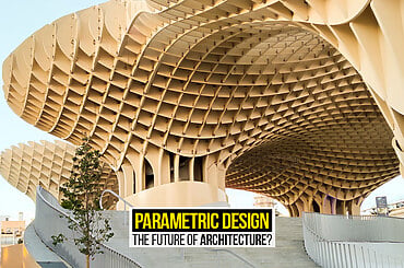 Parametric Design: The Future of Architecture?