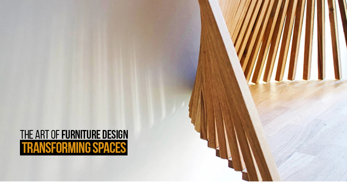 The Art of Furniture Design: Transforming Spaces - RTF | Rethinking The ...