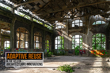 Adaptive Reuse- In the field of Architectural innovations