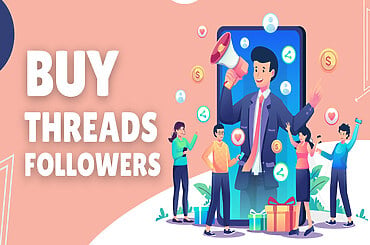 4 Best Sites to Buy Threads Followers (Safe&Cheap)
