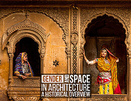 Gender and Space in Architecture: A Historical Overview