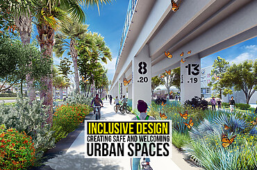Inclusive Design: Creating Safe and Welcoming Urban Spaces