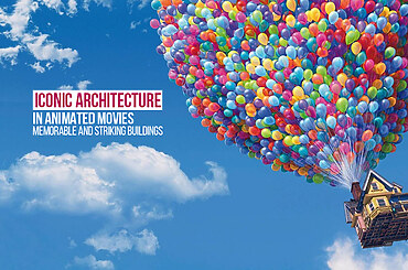 Iconic Architecture in Animated Movies: Memorable and Striking Buildings