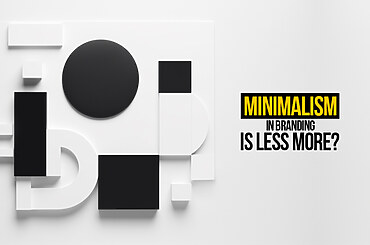 Minimalism in branding: Is less more?