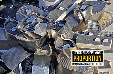 Rhythm, Harmony, and Proportion in Music and Architecture