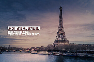 Architectural Branding: Iconic Architecture as Catalyst for Economic Growth