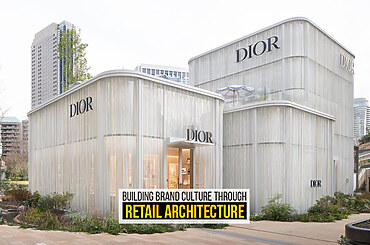 Building Brand Culture through Retail Architecture