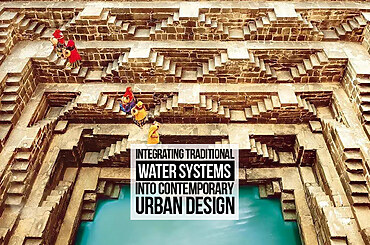 Integrating Traditional Water Systems into Contemporary Urban Design