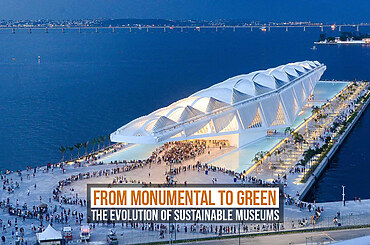 From Monumental to Green: The Evolution of Sustainable Museums