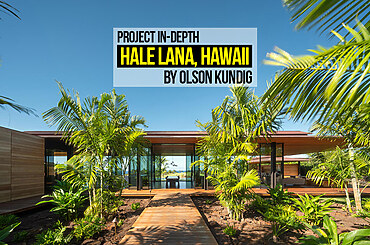 Project in-depth: Hale Lana, Hawaii, by Olson Kundig
