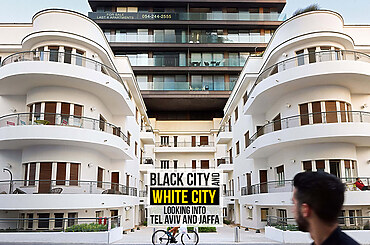 Black City and White City : looking into Tel Aviv and Jaffa