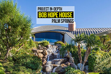 Project in-depth: Bob Hope House, Palm Springs