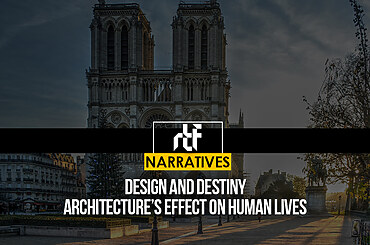 Design and Destiny: Architecture’s Effect on Human Lives