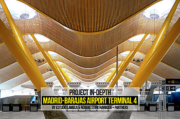 Project in-septh: Madrid-Barajas Airport Terminal 4 by Estudio Lamela & Rogers Stirk Harbour + Partners