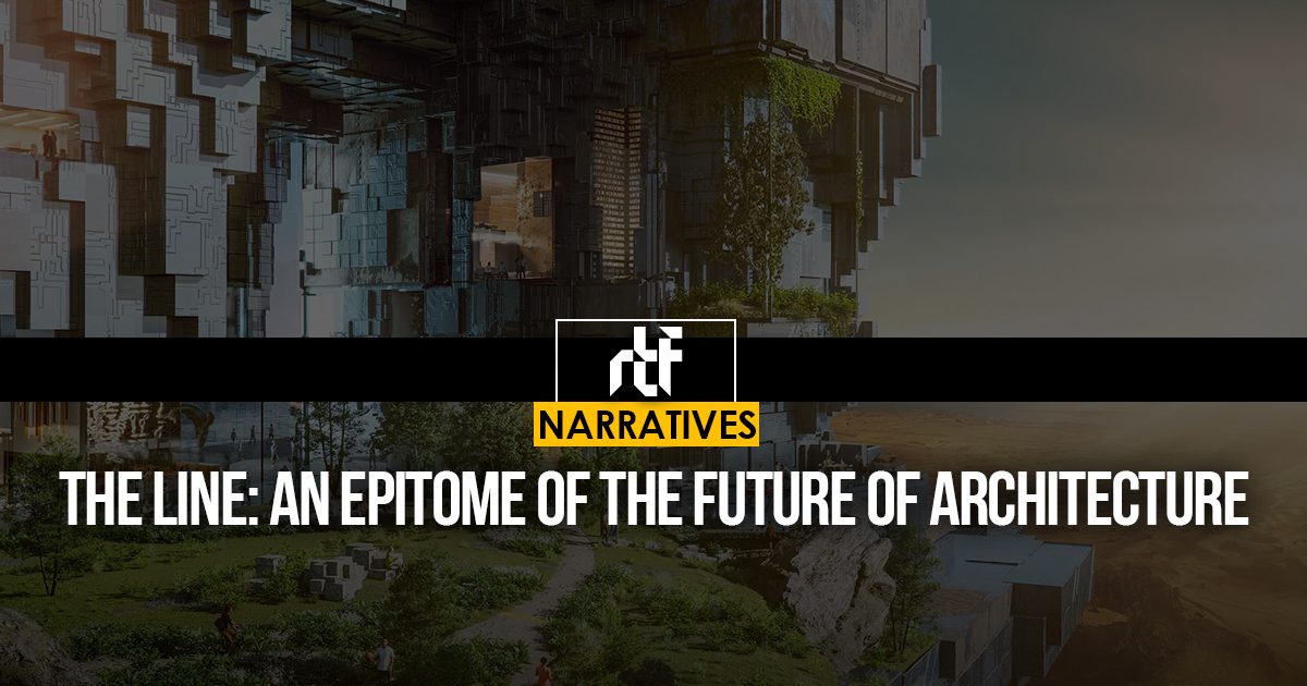 The Line: An Epitome of The Future of Architecture - RTF | Rethinking ...